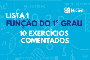Leia mais sobre o artigo Exercícios Sobre Função do 1º Grau | 10 Exercícios Comentados