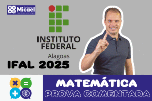 Leia mais sobre o artigo Prova de Matemática do IFAL 2025: O que Caiu e Como Se Preparar!