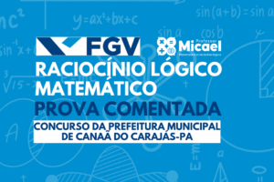 Leia mais sobre o artigo Raciocínio Lógico Matemático | Prova Comentada FGV 2025