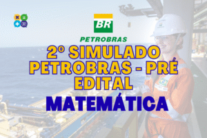 Leia mais sobre o artigo 2º Simulado de Matemática – Petrobras | Transpetro – Banca Cesgranrio